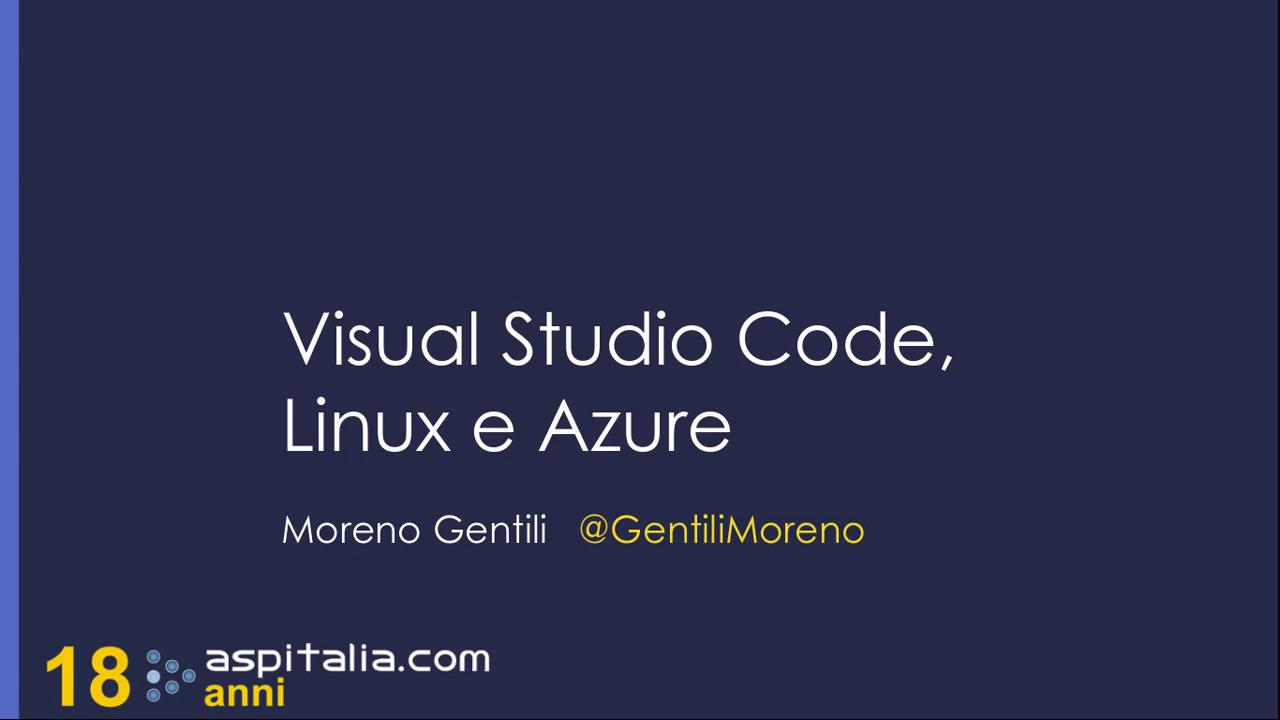 #vscode, Linux e #azure (Web Day: 18 anni) https://aspit.co/bdb di @GentiliMoreno